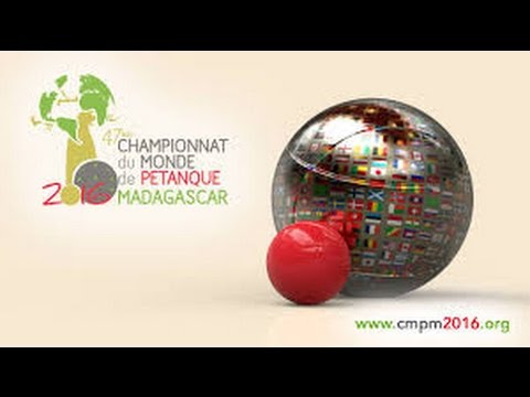 Championnat du monde de pétanque 2016 1/8 finale MADAGASCAR VS LUXEMBOURG