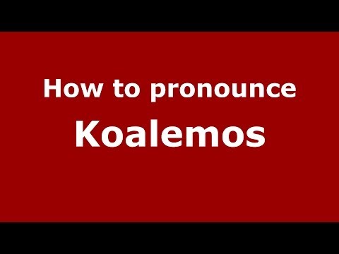 How to pronounce Koalemos (Greek/Greece) - PronounceNames.com