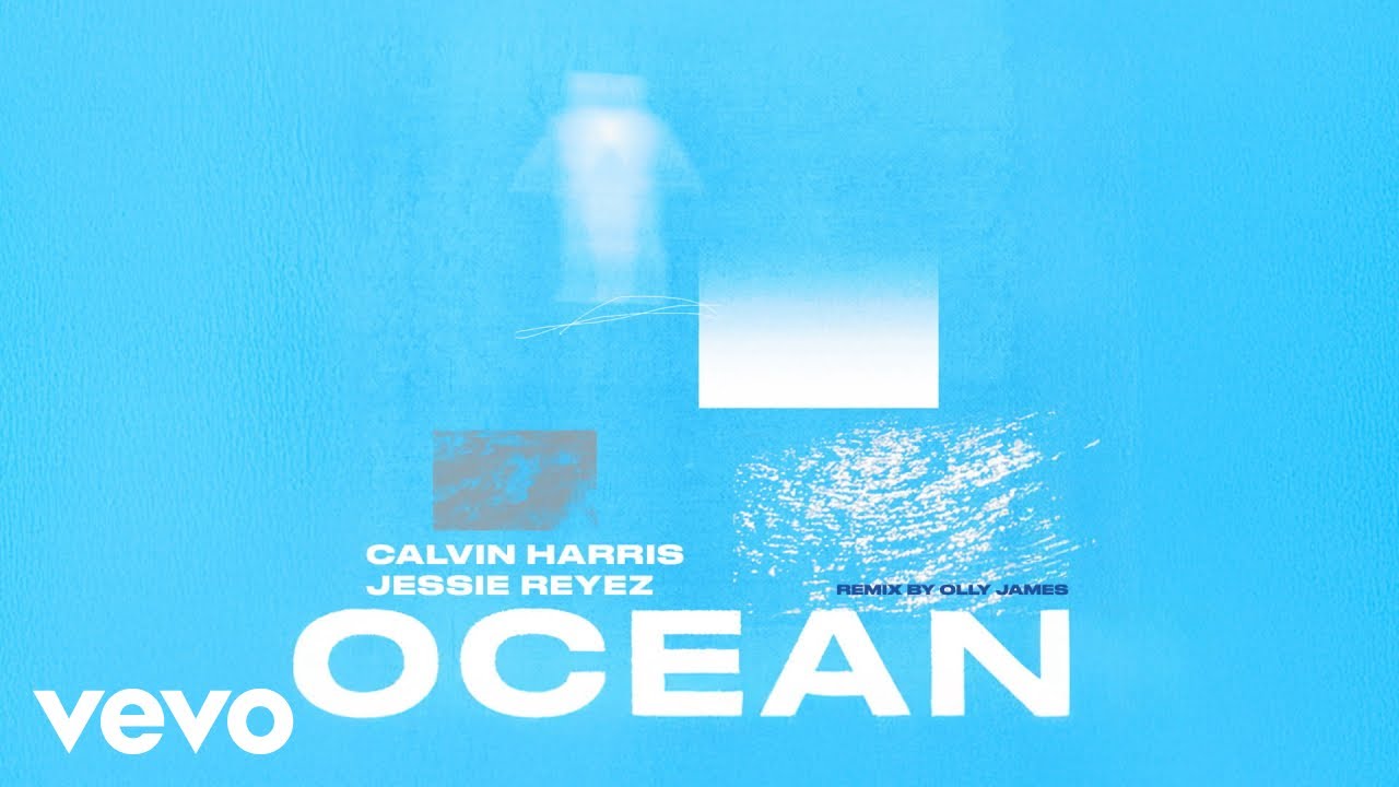 Calvin Harris, Jessie Reyez - Ocean (Olly James Remix - Official Audio)