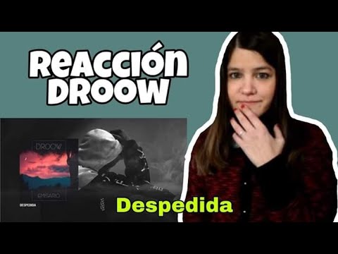 REACCIÓN DROOW - Despedida (#EMISARIO) | Natuchys