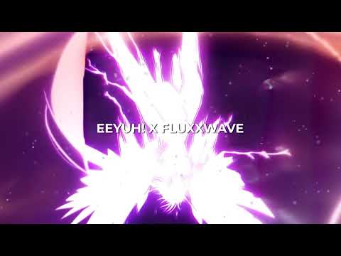 EEYUH! X FLUXXWAVE (Irokz Remix)