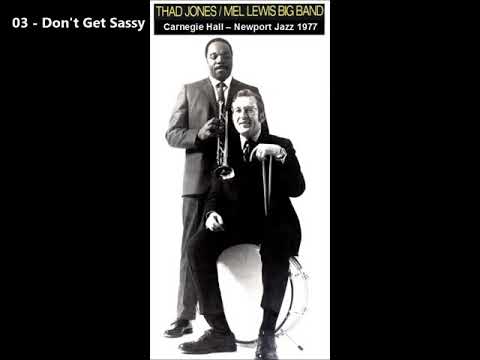 Don't Get Sassy * Thad Jones-Mel Lewis Jazz Orchestra * Newport Jazz Festival 1977 (Carnegie Hall)