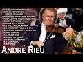 André Rieu Greatest Hits Full Album 2025 - The Best of André Rieu 🎻💖