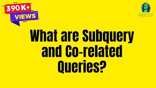 What are Subquery and Co-related Queries in SQL Server ? | SQL Server Interview Questions &amp; Answers