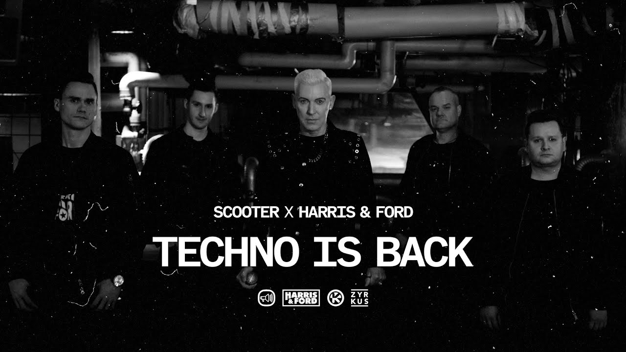 Scooter x Harris & Ford — Techno Is Back