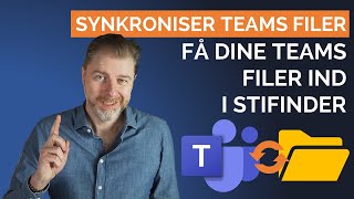 Sådan får du dine filer fra Teams til stifinder