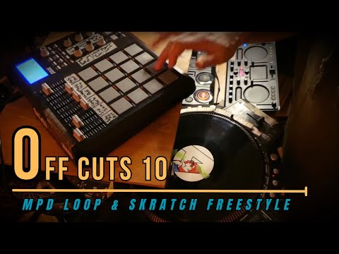 Off Cuts 10 [MPD Looping & Skratch Freestyle]