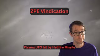 VINDICATION - Plasma Drones and Zero Point Energy