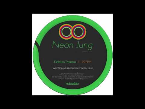 Neon Jung - Delirium Tremens