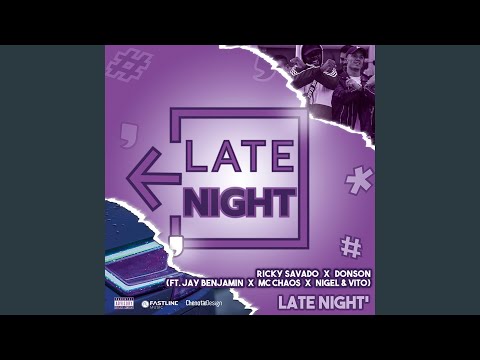 Late Night (feat. Jay Benjamin, Mc Chaos, Nigel & Vito)