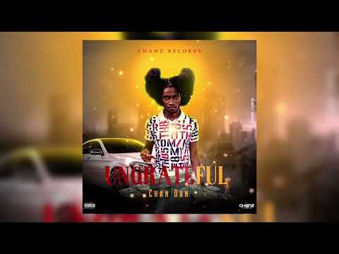 Chan Dan - Ungrateful [Official Audio] #ChanzRecords  #calm #relaxed #guyana #Tmm