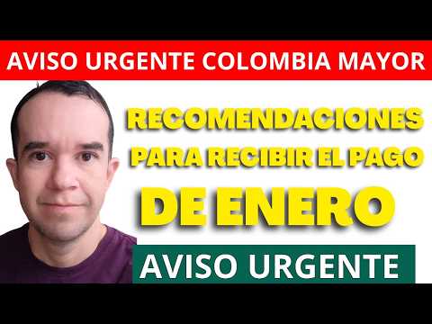 RECOMMENDATIONS FOR RECEIVING THE JANUARY PAYMENT OF THE COLOMBIA MAYOR SUBSIDY