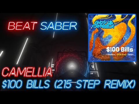 #HappyBirthdayBeatSaber | $100 Bills - (Camellia's 215$ Step Remix) | Extra Songs | Expert+ | S