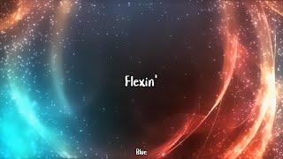 Blue - Flexin&#39;