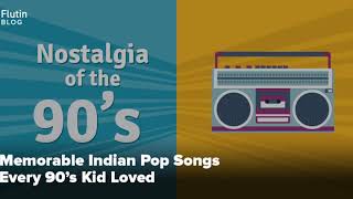 Best of 90's Hindi Pop Songs (Part 1)