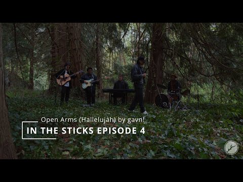gavn! - Open Arms (Hallelujah): In The Sticks (Live Session) Episode 4