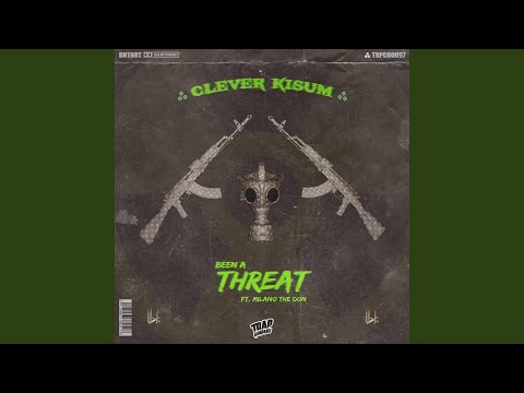 Been a Threat (feat. Milano the Don)