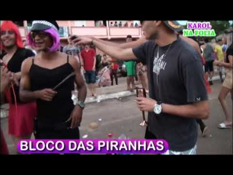 BLOCO DAS PIRANHAS 1 PARTE