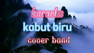 Download lagu KARAOKE KABUT BIRU KARAOKE COVER BAND... mp3