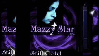 Mazzy Star  - Still Cold  #mazzystar #indie #ranqueada #solidão #lanadelrei #coldplay #thedoors