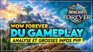 ON ANALYSE DU GAMEPLAY DE WOW FOREVER ET GROSSES INFOS PVP !!🔥🔥