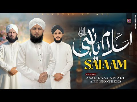 Ya Nabi Salam Alayka - Durood o Salam - Asad Raza Attari - Heart Touching Kalam