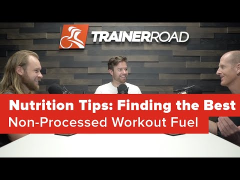 Nutrition Tips: Finding the Best Non-Processed Workout Fuel (Ask a Cycling Coach 250)