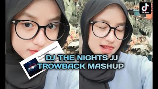 Download lagu DJ THE NIGHTS JJ TROWBACK MASHUP BREAKDUTCH STYLE... mp3