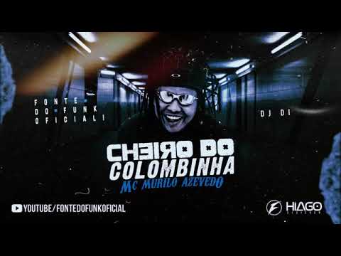 Mc murilo azevedo - cheiro do colombinha