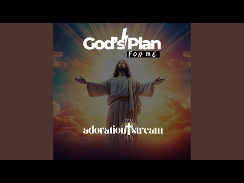 GOD'S PLAN FOR ME