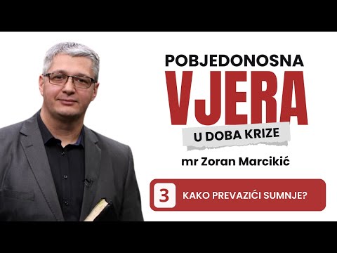 Kako prevazići sumnje - mr Zoran Marcikić