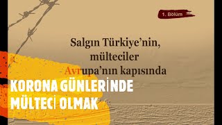 "Korona Günlerinde Mülteci Olmak" belgeseli yayında