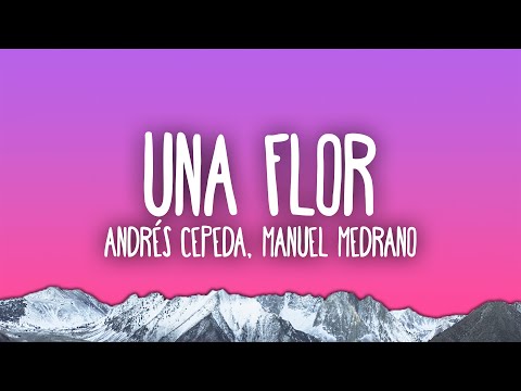 Andrés Cepeda & Manuel Medrano - Una Flor