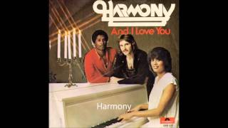 Harmony   And I love you