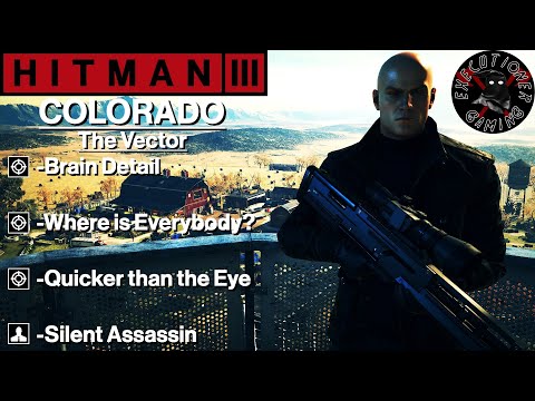 Hitman 3: Colorado - The Vector - Brain Detail, Where is Everybody?, Quicker than the Eye