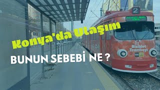 Konya'da Ulaşım Nasıl ? | Bu Keşmekeşin Sebebi Nedir ? 