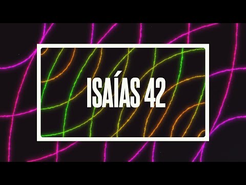 Isaías 42 video