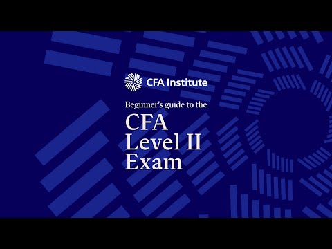 Beginner’s Guide to the CFA Level II Exam