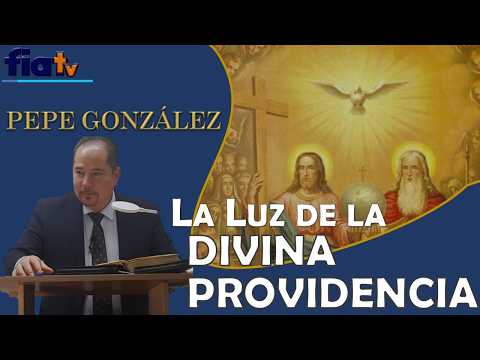 The Light of Divine Providence - Bible Lesson by Pepe González