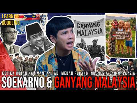 KENAPA SOEKARNO INGIN GANYANG MALAYSIA? Perang Rahasia Di Kalimatan! | Learning By Googling