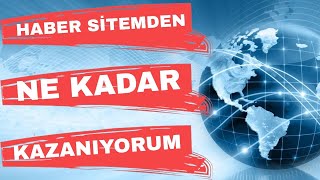 Haber Sitesi Kur Para Kazan / Haber Sitemden Ne Kadar Kazanıyorum / İn