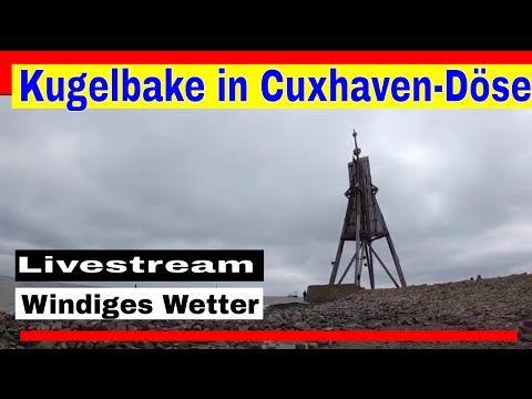 Wahrzeichen von Cuxhaven - Kugelbake Cuxhaven Transmissão ao vivo 2021