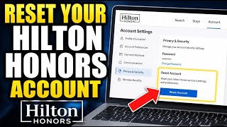 How to Reset Your Rewards Account with Hilton Honors - Detailed Guide