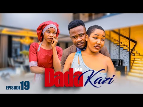 DADA WA KAZI Full Episode [ 19 ]