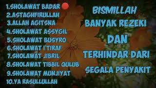 Download lagu KUMPULAN SHOLAWAT NABI TERBARU 2025 || SHOLAWAT PENARIK REZEKI || SHOLAWAT PENYEMBUH SEGALA PENYAKIT mp3
