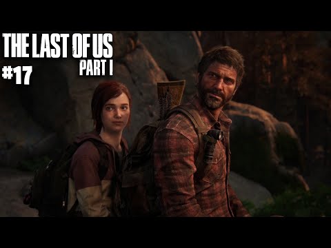 The Last of Us PART 1 PC #17 - SZUKAMY ELLIE! | Gameplay PL