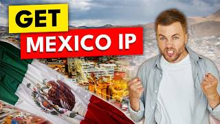 Get a Mexican IP Address in 2026 – Access Any Website