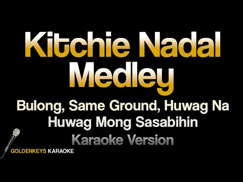 Kitchie Nadal Medley (HQ Karaoke)