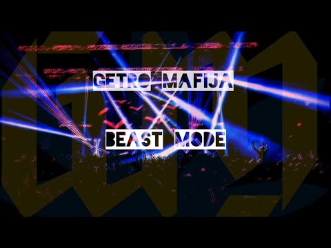 GETRO MAFIJA - BEAST MODE