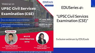 EDUSeries 41: "All About Union Public Service Commission UPSC exams"